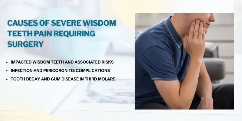 Causes Of Severe Wisdom Teeth Pain Requiring Surgery

